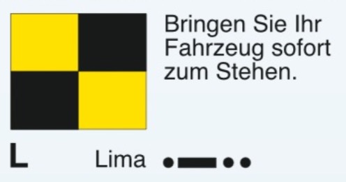 Lichtsignal L, Schallsignal L oder Flaggensignal: Damit kann ein Behördenfahrzeug ein Schiff zum Anhalten auffordern.